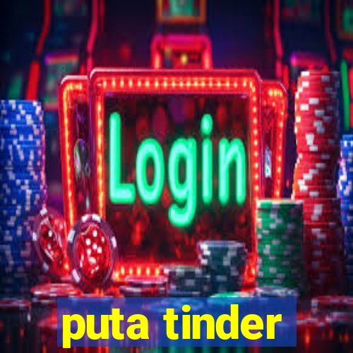 puta tinder